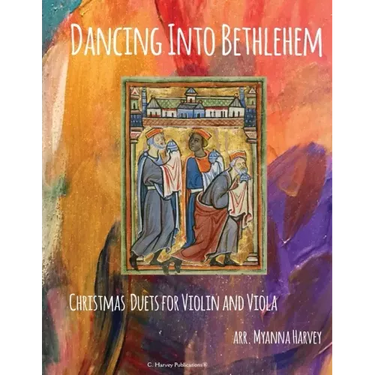 Dancing Into Bethlehem, Christmas Duets for Violin and Viola