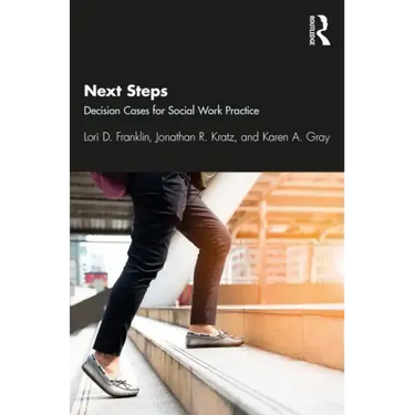 Next Steps: Decision Cases for Social Work Practice