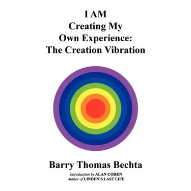 I AM Creating My Own Experience: The Creation Vibration