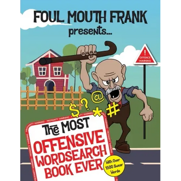 The Most Offensive Word Search Book Ever: With Over 1500 Swear Words!: Swearing Puzzles for Adults, Extreme Language and Profanity Word Book: Funny Gi
