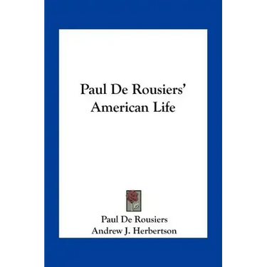 Paul de Rousiers' American Life