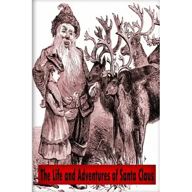 The Life and Adventures of Santa Claus