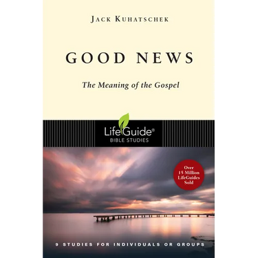 Good News: The Meaning of the Gospel