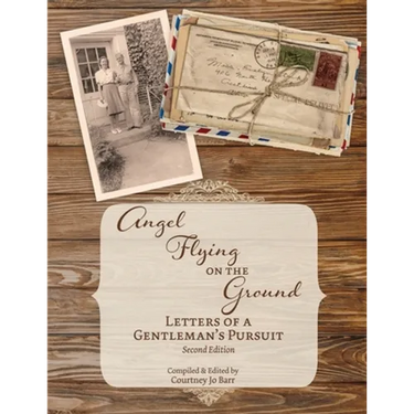 Angel Flying on the Ground: Letters of a Gentleman's Pursuit