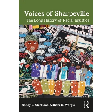 Voices of Sharpeville: The Long History of Racial Injustice