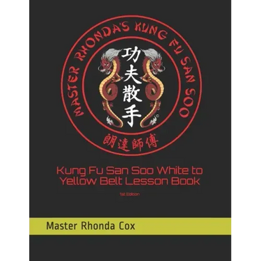Kung Fu San Soo White to Yellow Belt Lesson Book