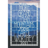 More Grand Than Mountains: A Celebration of Life, Love and The Human Spirit