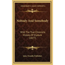 Nobody And Somebody: With The True Chronicle History Of Elydure (1877)