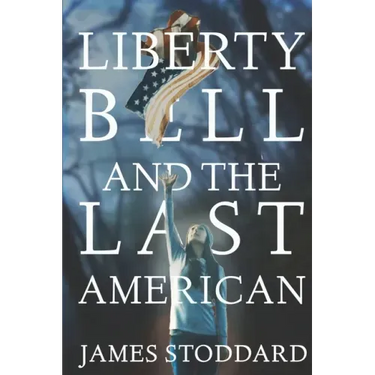 Liberty Bell and the Last American