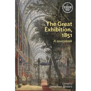 The Great Exhibition, 1851: A Sourcebook