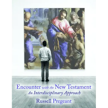 Encounter with the New Testament: An Interdisciplinary Approach