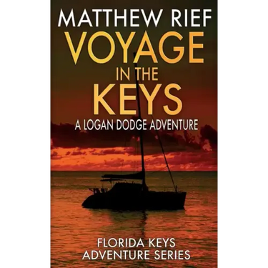 Voyage in the Keys: A Logan Dodge Adventure (Florida Keys Adventure Series Book 15)