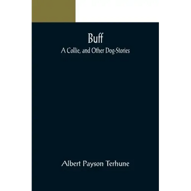 Buff: A Collie, and Other Dog-Stories