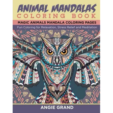 Animal Mandala Coloring Book: Relaxing Animal Mandala Coloring Pages: Coloring for Relaxation, Stress Relief and Meditation