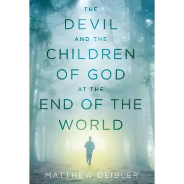 The Devil and the Children of God at the End of the World