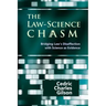 The Law-Science Chasm: Bridging Law's Disaffection with Science as Evidence