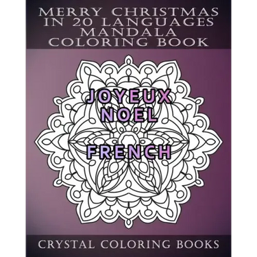 Merry Christmas In 20 Languages Mandala Coloring Book: Mandala Holiday Stress Relief Coloring Pages.