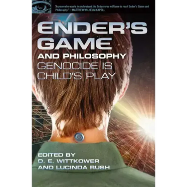 Ender's Game and Philosophy: Genocide Is Child's Play