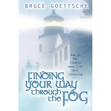 Finding Your Way Through the Fog