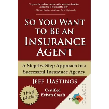 So You Want to Be an Insurance Agent Third Edition