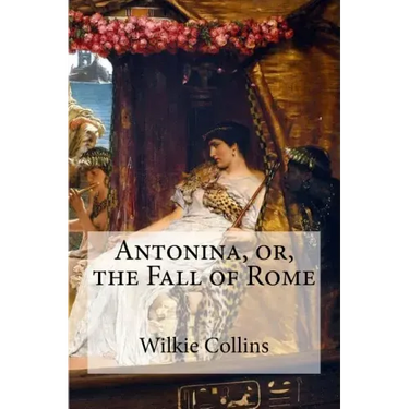 Antonina, or, the Fall of Rome