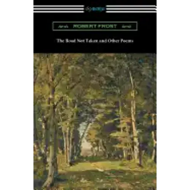 The Road Not Taken and Other Poems