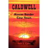 Caldwell: Kansas Border Cow Town