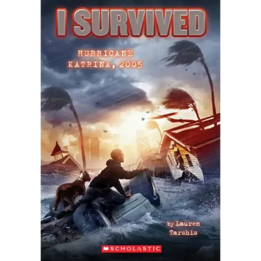 I Survived Hurricane Katrina, 2005 (I Survived #3): Volume 3