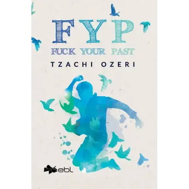 Fyp: Fuck Your Past