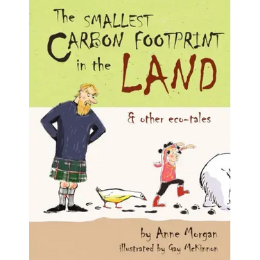 The Smallest Carbon Footprint in the Land & Other Eco-Tales