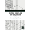 Critical Theory and New Materialisms
