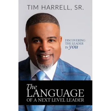 The Language of a Next Level Leader: Discovering the Leader Within You