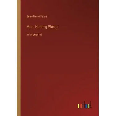 More Hunting Wasps: in large print