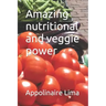 Amazing nutritional and veggie power