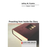 Preaching from Inside the Story: A Fresh Journey Into Narrative