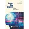 Lean Six SIGMA for Higher Education: Research and Practice