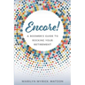Encore!: A Boomer's Guide to Rocking Your Retirement