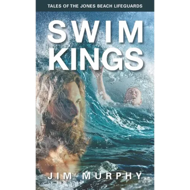 Swim Kings: Tales of the Jones Beach Lifeguards