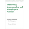 Interpreting, Understanding, and Managing the Numbers: Financial Intelligence for IT Managers