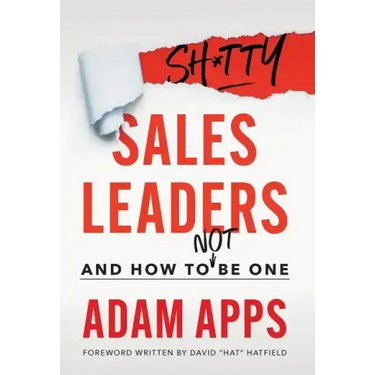 Shitty Sales Leaders: And How to Not Be One