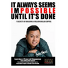 It always seems impossible until it's done: 7 secrets to building a million dollar empire