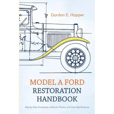 Model A Ford Restoration Handbook