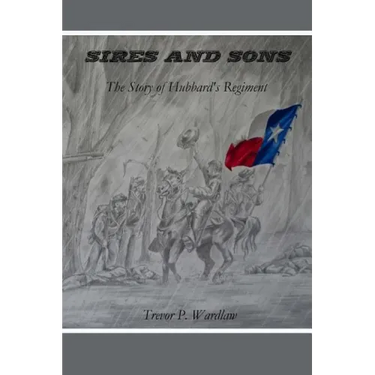 Sires and Sons: The Story of Hubbard's Regiment