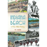 Indiana Beach:: A Fun-Filled History
