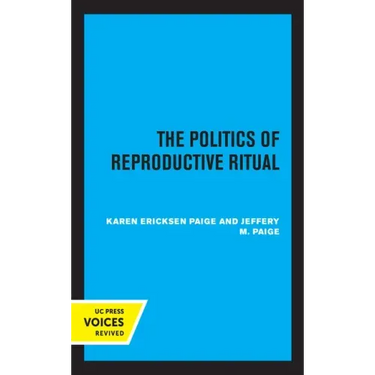 The Politics of Reproductive Ritual