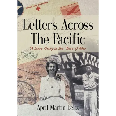 Letters Across The Pacific: A Love Story In The Time Of War