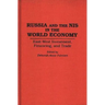 Russia and the NIS in the World Economy: East-West Investment, Financing and Trade
