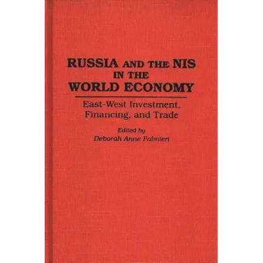 Russia and the NIS in the World Economy: East-West Investment, Financing and Trade
