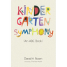Kindergarten Symphony: (An ABC Book)