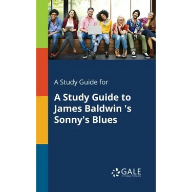 A Study Guide for A Study Guide to James Baldwin 's Sonny's Blues